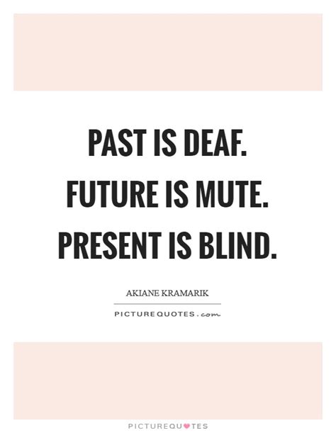 Past Present Future Quotes And Sayings Past Present Future Picture Quotes