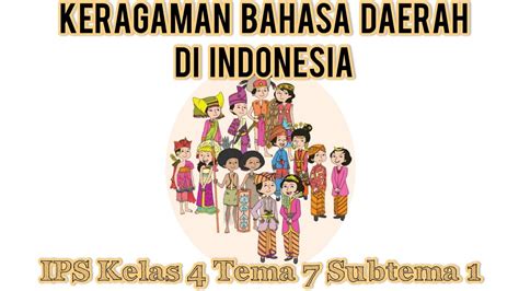 Keragaman Bahasa Daerah Di Indonesia Ips Kelas Tema Subtema