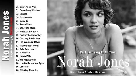 Best Of Norah Jones Norah Jones Greatest Hits Full Album 2020 Norah Jones Best Songs Ever