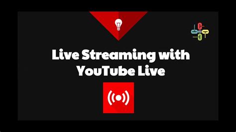 Live Streaming With Youtube Live Youtube