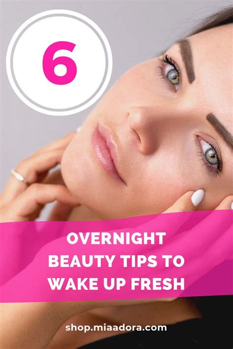 Overnight Beauty Tips To Wake Up Fresh Overnight Beauty Beauty Hacks