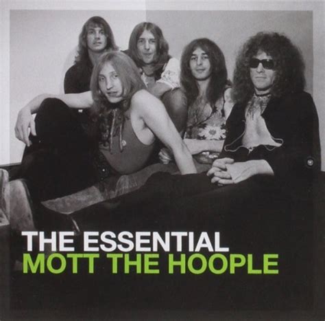 Mott The Hoople The Essential Mott The Hoople Album Reviews Songs