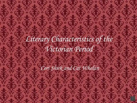 Literary Characteristics Of The Victorian Period Ppt