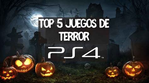 Top Juegos De Terror Ps4 Los 5 Mejores Mygames Now