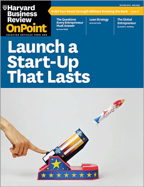 Launch A Start Up That Lasts Hbr Onpoint Magazine
