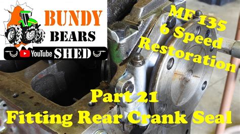 Mf135 6 Speed Restoration 21 Fitting A Rope Rear Crank Seal Youtube