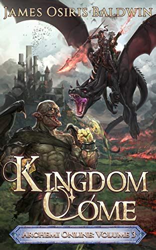 Amazon Com Kingdom Come A LitRPG Dragonrider Adventure The Archemi Online Chronicles Book