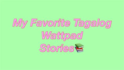 My Favorite Tagalog Wattpad Stories Youtube
