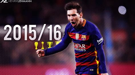 Lionel Messi 201516 Goals Skills And Assists Youtube