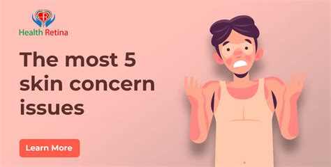 Skincare Concerns The Most 5 Skin Concerns Issues Healthretina