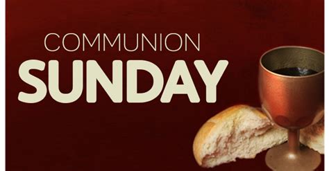 Communion Sunday Campbell Baptist Church