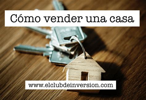 consejos para vender una casa El Club de Inversión