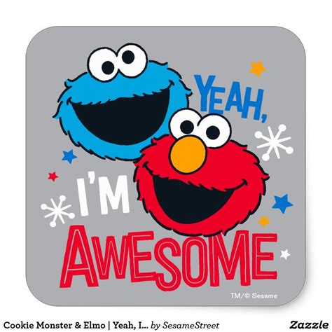 Cookie Monster And Elmo Yeah Im Awesome Square Sticker Zazzle