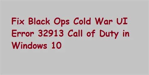 Fix Black Ops Cold War Ui Error Call Of Duty In Windows