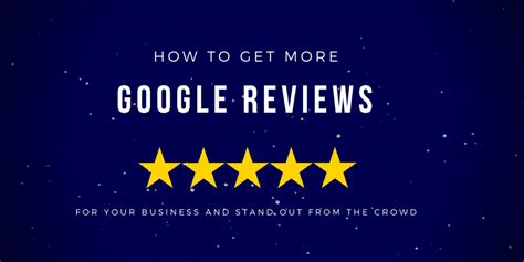 How to Get More Google Reviews For Your Business
