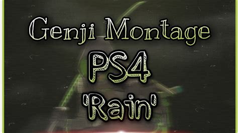 Genji Montage Ps4 Rain 1 Youtube