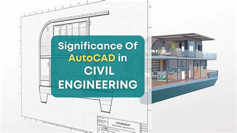 Significance Of Autocad In Civil Engineering