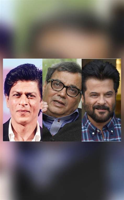 Relationship With Srk Anil Kapoor Has Not Changed Subhash Ghai