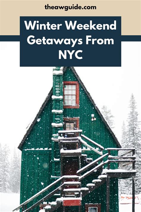 10 Winter Weekend Getaways From Nyc Winter Weekend