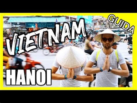 Viaggio In VIETNAM Cosa Vedere Hanoi E Ha Long Bay YouTube