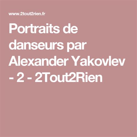Portraits De Danseurs Par Alexander Yakovlev 2 2tout2rien