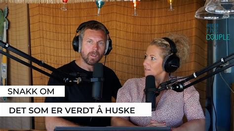 Snakk Om Podkast Ep Det Som Er Verdt Huske Youtube