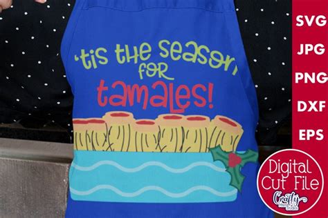 tis the season for tamales christmas svg design for shirts