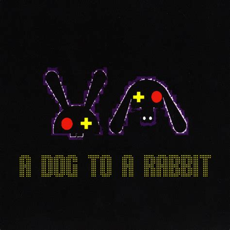 A Dog To A Rabbit Album By A Dog To A Rabbit Spotify