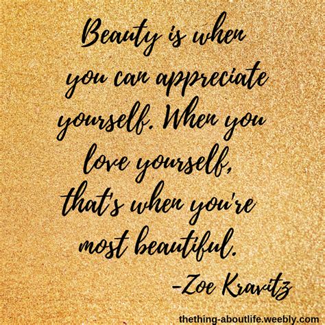 Beauty Is When You Can Appreciate Yourself When You Love Yourself