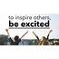 To Inspire Others Be Excited  Dan Nielsen