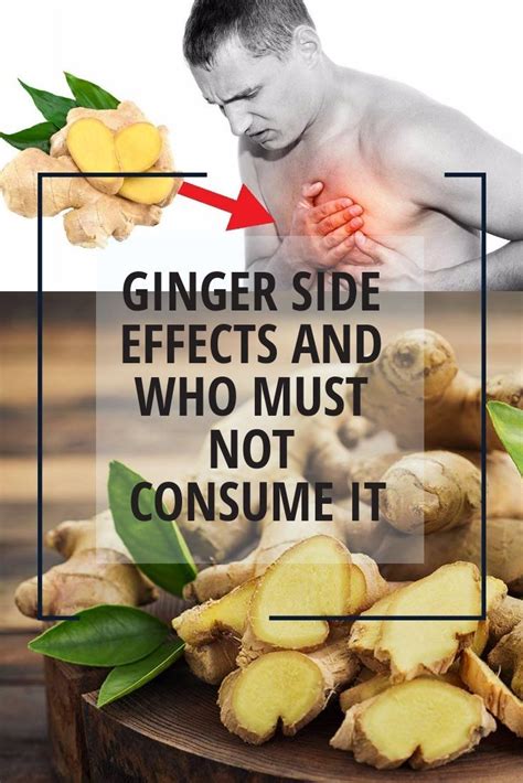 ginger side effects and who must not consume it ginger side effects healthy advice health world