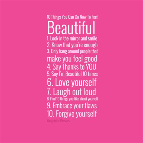 It's always nice to make people smile. 10 Things You Can Do Now To Feel Beautiful 1. Look in the ...