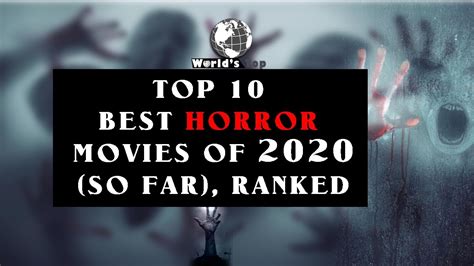 Top 10 Horror Movies Of 2020 So Far Worlds Top Youtube