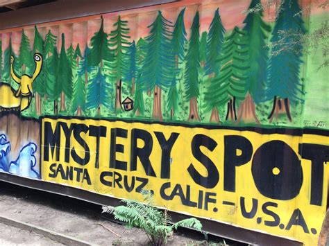 4 The Mystery Spot Santa Cruz Ca North Of Monterey California Bucket List Local Travel