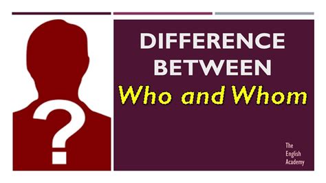 Who Or Whom Meaning Who And Whom Difference Correct Use Example