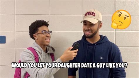 Would You Let Your Daughter Date A Guy Like You Public Interview