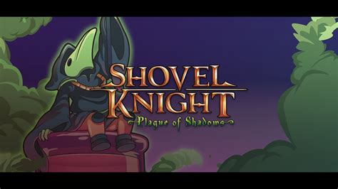 Shovel Knight Plague Of Shadows Trailer Youtube
