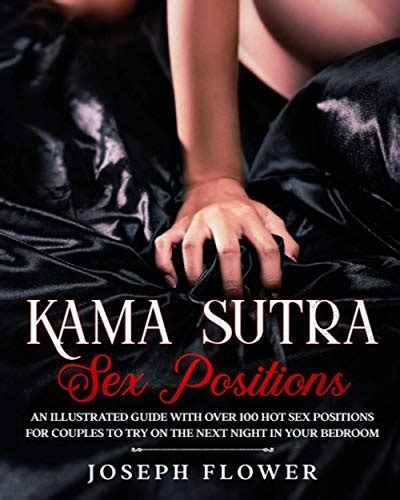 Buy Kama Sutra Sex Positions An Illustrated Guide With Over Hot Sex Positions For Couples