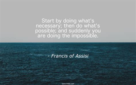 Quote by kevin bacon about impossible. Start by doing what's necessar by Francis of Assisi | InBlix