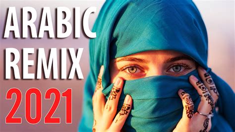 Arabic Remix 2021 Best Arabic Music Mix 2021 Arabic House Mix 2021