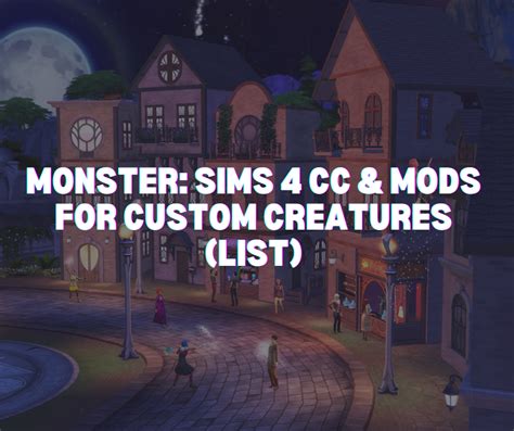 Monster Sims 4 Cc And Mods For Custom Creatures List