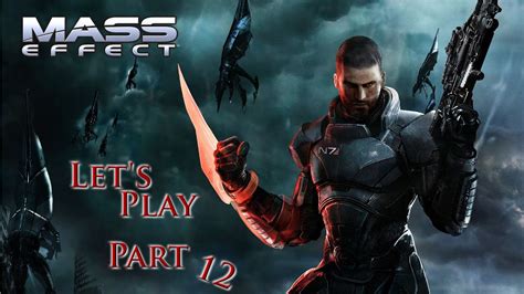Lets Play Mass Effect 1 Part 12 Youtube