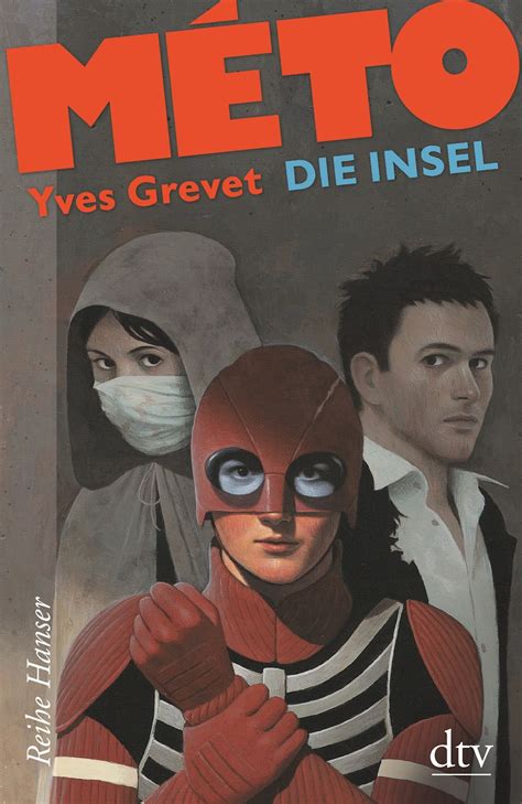 Méto ist einer von 64 jungen, die im haus leben. Sunnys Bücherblog: Rezi "Méto - Die Insel" Yves Grevet