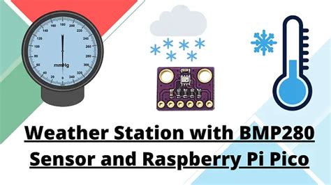 Weather Station With Bmp Sensor And Raspberry Pi Pico Iot Starters