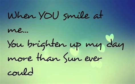 You Make Me Smile Inside And Out Xo Romantic Quotes For Her Love