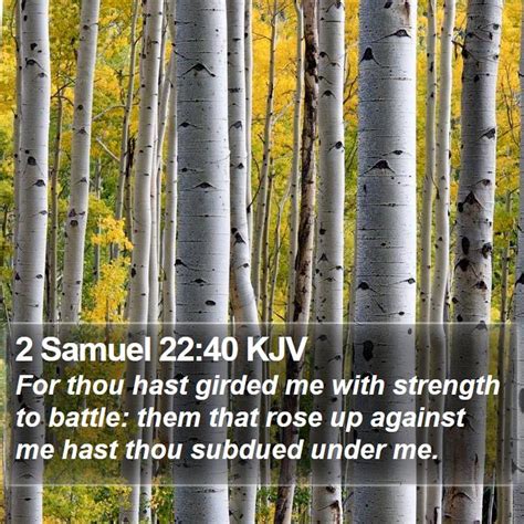 2 Samuel 2240 Kjv For Thou Hast Girded Me With Strength To Battle