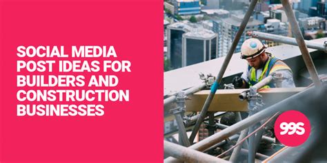 Social Media Post Ideas For Builders And Construction Businesses 99social