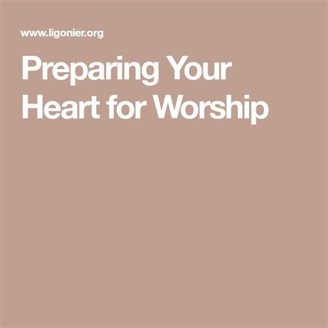 Preparing Your Heart For Worship Worship Preparation Worship God