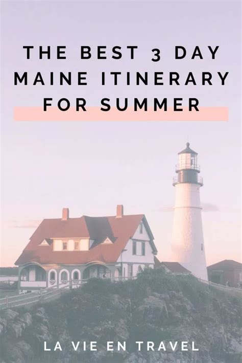 The Best 3 Day Summer Maine Itinerary And Summer Maine Activities Maine