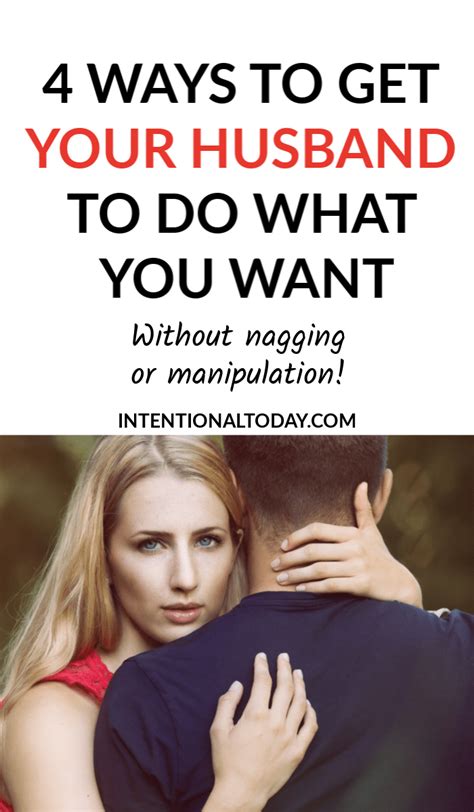 4 ways to get your husband to do what you want true love quotes for him do what you want